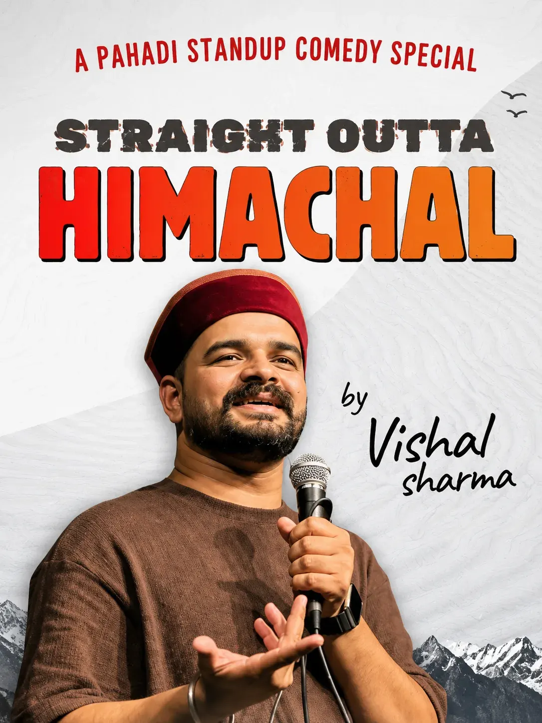 Straight Outta Himachal — Vishal Sharma